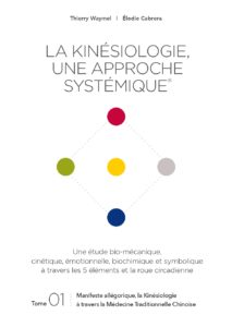 Livre La Kinésiologie Systémique Tome 1